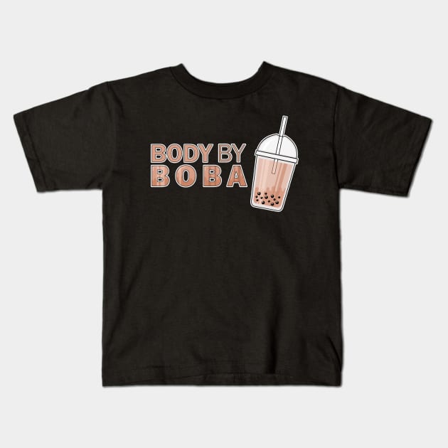 Body by Boba Kids T-Shirt by anomalyalice